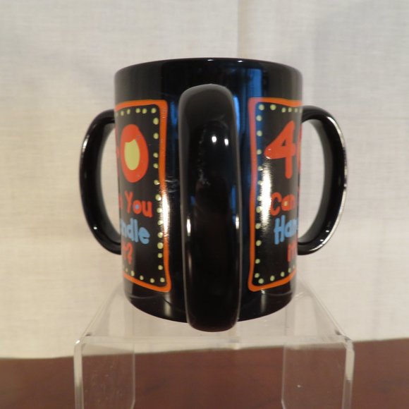 40 Can You Handle It? Ceramic Mug 3 Handles (35C) - Picture 2 of 4